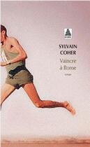 Couverture du livre « Vaincre à Rome » de Sylvain Coher aux éditions Actes Sud