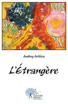 Couverture du livre « L'etrangere » de Audrey Arlieca aux éditions Edilivre