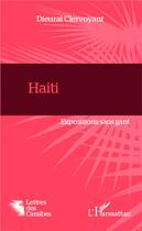 Couverture du livre « Haïti expositions sans gant » de Dieurat Clervoyant aux éditions L'harmattan