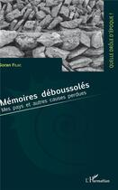 Couverture du livre « Mémoires déboussolés ; mes pays et autres causes perdues » de Goran Fejic aux éditions L'harmattan
