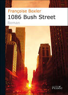 Couverture du livre « 1086 Bush Street » de Francoise Boxler aux éditions Persee