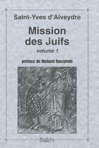 Couverture du livre « Mission des juifs t.1 » de Joseph Alexandre Saint-Yves D'Alveydre aux éditions Dualpha