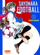 Couverture du livre « Sayonara football Tome 1 » de Naoshi Arakawa aux éditions Ki-oon