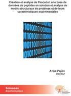 Couverture du livre « Création et analyse de pescador ; une base de données de peptides en solution et analyse de motifs structuraux de protéines et de leurs caractéristiques expérimentales » de Anne Pajon aux éditions Edilivre