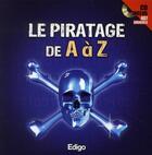 Couverture du livre « Le piratage de A à Z » de Roulot Et Mejan aux éditions Edigo