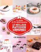 Couverture du livre « La bible du meilleur pâtissier t.2 » de  aux éditions M6 Editions