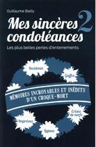 Couverture du livre « Mes sincères condoléances t.2 » de Guillaume Bailly aux éditions L'opportun