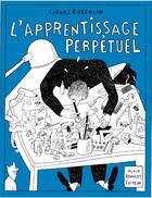 Couverture du livre « L'apprentissage perpétuel » de Lionel Koechlin aux éditions Alain Beaulet