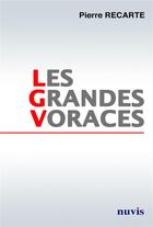 Couverture du livre « Les Grandes Voraces » de Pierre Recarte aux éditions Nuvis