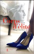 Couverture du livre « Corps d'élite » de Philippe Colin-Olivier aux éditions Pierre-guillaume De Roux
