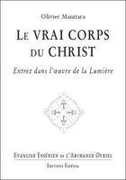 Couverture du livre « Le vrai corps du Christ t.28 » de Olivier Manitara aux éditions Essenia