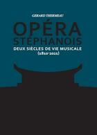 Couverture du livre « Opéra stéphanois t.1 et 2 : deux siècles de vie musicale (1810-2021) » de Gerard-Michel Thermeau aux éditions Actes Graphiques