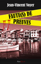 Couverture du livre « Faute(s) de preuves » de Jean-Vincent Voyer aux éditions Neobook