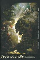 Couverture du livre « Overlord Tome 4 : les envahisseurs du grand tombeau » de Kugane Maruyama aux éditions Ofelbe