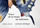 Couverture du livre « Trace de tamain ; un talisman » de Germain Rehlinger aux éditions Unicite