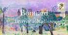 Couverture du livre « Bonnard - lettres à Matisse » de Pierre Bonnard aux éditions Pytheas