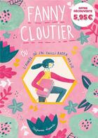 Couverture du livre « Fanny Cloutier Tome 1 : l'année où j'ai failli rater ma vie » de Stephanie Lapointe aux éditions Kennes Editions