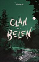 Couverture du livre « Le clan des Belen » de Julia Castel aux éditions Scrineo
