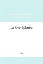 Couverture du livre « La rive eploree » de Arissoun D C S. aux éditions Edilivre