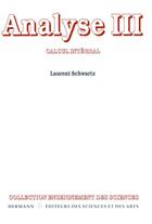 Couverture du livre « Analyse Tome 3 ; calcul intégral » de Laurent Schwartz aux éditions Hermann