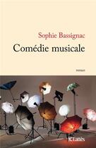 Couverture du livre « Comédie musicale » de Sophie Bassignac aux éditions Lattes