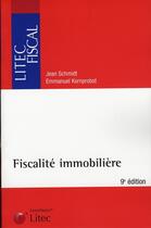 Couverture du livre « Fiscalité immobilière » de Jean Schmidt et Emmanuel Kornprobst aux éditions Lexisnexis