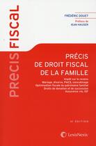 Couverture du livre « Précis de droit fiscal de la famille (édition 2015) » de Frederic Douet aux éditions Lexisnexis