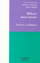 Couverture du livre « Milieux innovateurs » de Maillat et Camagni aux éditions Economica