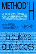 Couverture du livre « Method'H ; méthodes mathématiques pour classes préparatoires économiques et commerciales » de Merlin Leboeuf aux éditions Ellipses