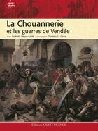 Couverture du livre « La chouannerie et les guerres de vendée » de Meyer-Sable-Nagels-B aux éditions Ouest France