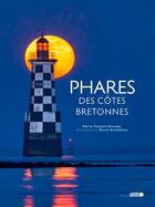 Couverture du livre « Phares des côtes bretonnes » de Benoit Stichelbaut aux éditions Ouest France