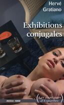 Couverture du livre « Exhibitions conjugales » de Herve Gratiano aux éditions Media 1000