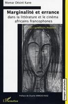 Couverture du livre « Marginalite et errance dans la litterature et le cinema afri » de Momar Desire Kane aux éditions L'harmattan