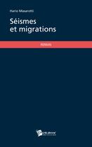 Couverture du livre « Séismes et migrations » de Hario Masarotti aux éditions Publibook