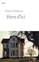 Couverture du livre « Hors d'ici » de Florence Delaporte aux éditions Cherche Midi