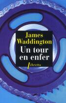 Couverture du livre « Un tour en enfer » de James Waddington aux éditions Libretto