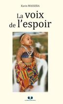 Couverture du livre « La voix de l'espoir » de Karin Massera aux éditions Book Envol 49