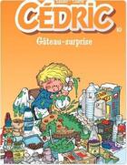 Couverture du livre « Cédric Tome 10 : gâteau surprise » de Laudec et Raoul Cauvin aux éditions Dupuis