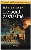 Couverture du livre « Le pont assassiné » de Hubert De Maximy aux éditions Archipel