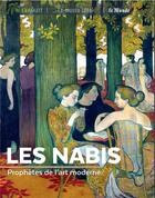 Couverture du livre « Les Nabis : prophètes de l'art moderne » de Murielle Neveux aux éditions Geo Art Le Musee Ideal