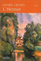 Couverture du livre « L'héritier » de Daniel Crozes aux éditions Rouergue