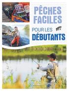 Couverture du livre « Pêches faciles : pour les débutants » de  aux éditions Artemis