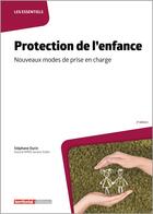 Couverture du livre « Protection de l'enfance : nouveaux modes de prise en charge (2e édition) » de Stephane Durin aux éditions Territorial