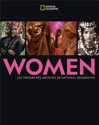 Couverture du livre « Women ; les trésors des archives de National Geographic » de Susan Goldberg aux éditions National Geographic