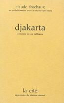 Couverture du livre « Djakarta » de Claude Frochaux aux éditions L'age D'homme