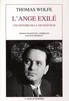 Couverture du livre « L'ange exilé » de Thomas Wolfe aux éditions L'age D'homme