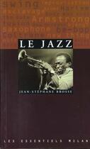 Couverture du livre « Le Jazz » de Jean-Stephane Brosse aux éditions Milan