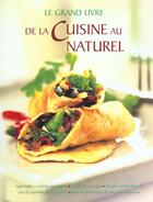 Couverture du livre « Grand Livre De La Cuisine Au Naturel » de Isabelle Leymarie aux éditions Manise