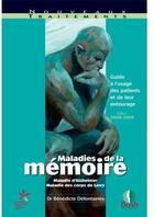 Couverture du livre « Maladies de mémoire ; guide à l'usage des patients et de leur entourage » de Benedicte Defontaines aux éditions Bash