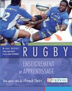 Couverture du livre « Rugby ; enseignement et apprentissage ; une autre idée du « french flair » » de Michel Brunet aux éditions Amphora